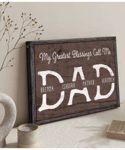 Personalized Gift For Dad My Greatest Blessings Call Me Dad Canvas Print